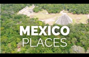 10 Best Places to Visit in Mexico – Travel Video