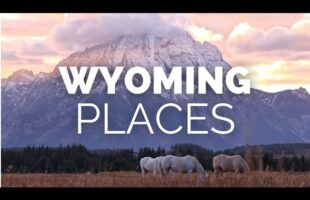 10 Best Places to Visit in Wyoming – Travel Video