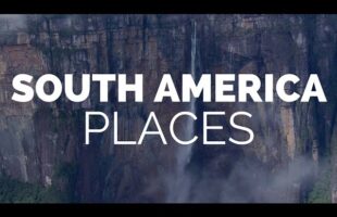 21 Best Places to Visit in South America – Travel Video