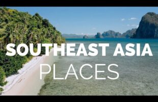 21 Best Places to Visit in Southeast Asia – Travel Video
