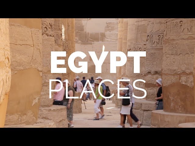 10 Best Places to Visit in Egypt – Travel Video