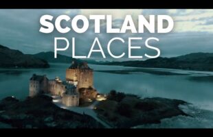 10 Best Places to Visit in Scotland – Travel Video