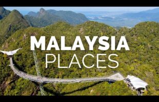 10 Best Places to Visit in Malaysia – Travel Video